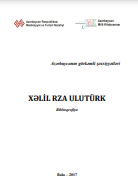 Xəlil Rza Ulutürk: biblioqrafiya